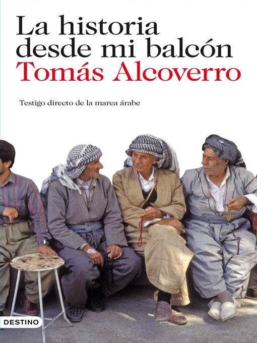 Title details for La historia desde mi balcón by Tomás Alcoverro - Available